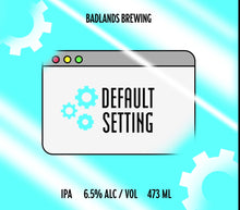 Load image into Gallery viewer, Default Setting (2026) - IPA - 6.5% ABV (4 Pack)