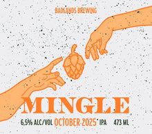 Load image into Gallery viewer, Mingle (October 2025)  - IPA - 6.5% ABV (4 Pack)